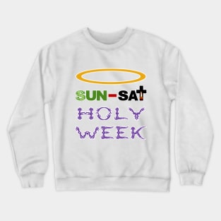 Holy Week (Palm Sunday to Holy Saturday) Crewneck Sweatshirt